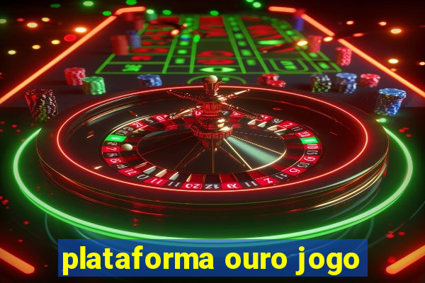 plataforma ouro jogo